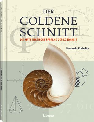 Der goldene Schnitt-Die mathematische Sprache der Schönheit